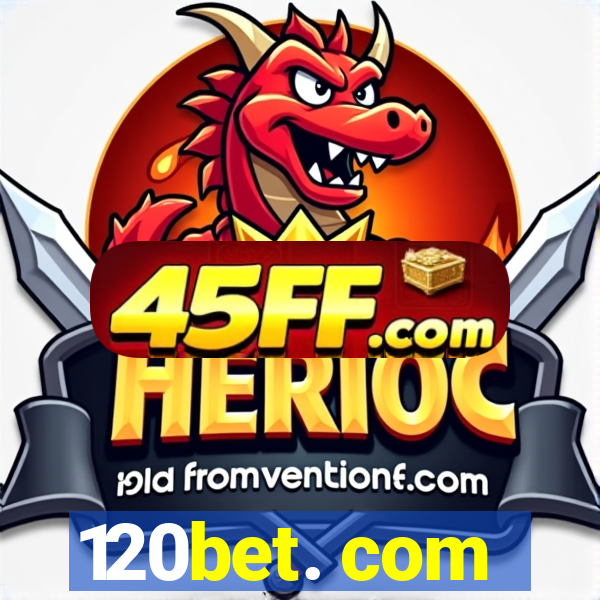120bet. com